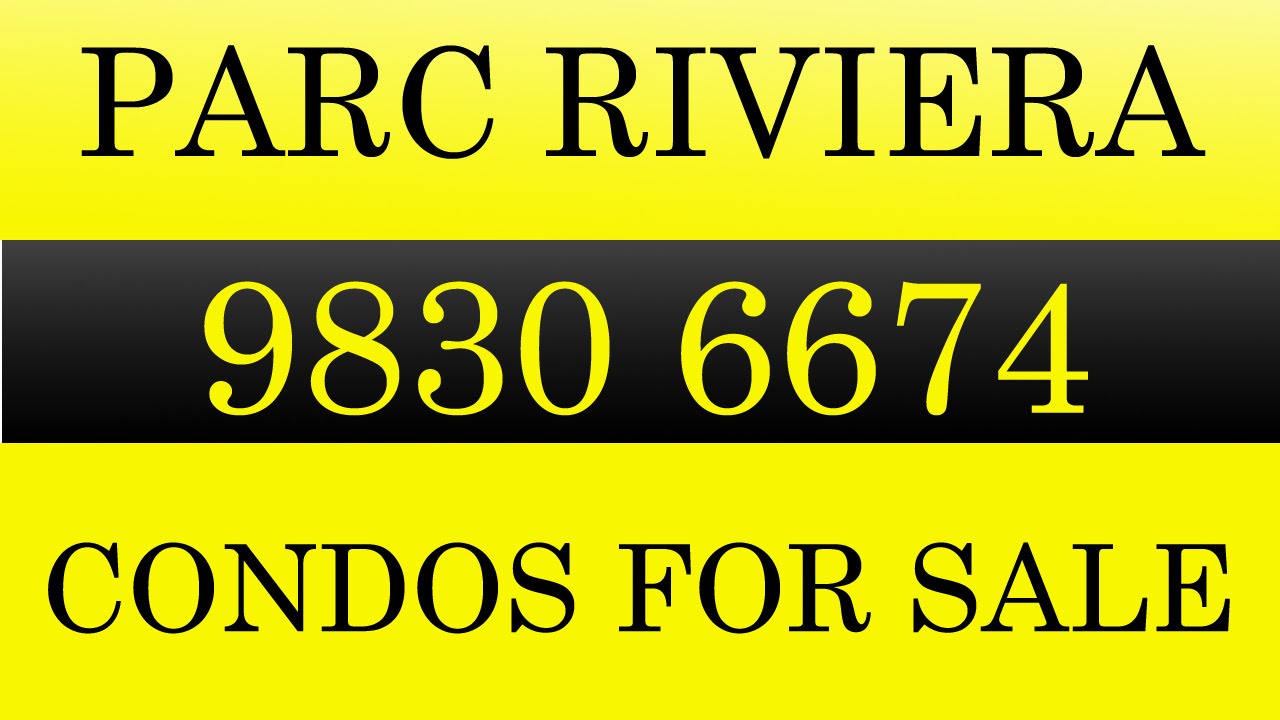 Parc Riviera Condos For Sale Call 9830 6674 YouTube