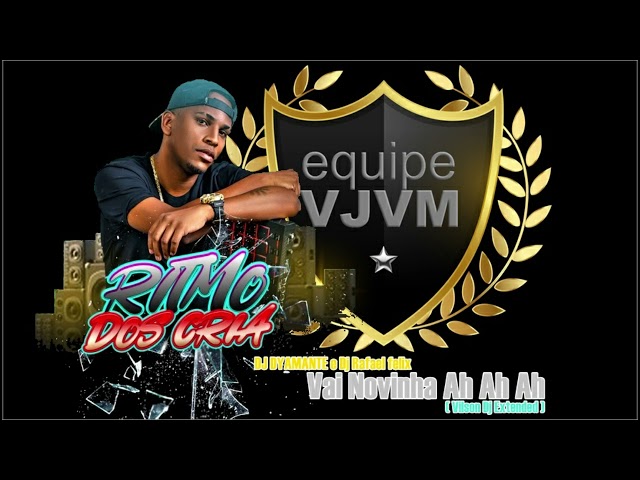 DJ DYAMANTE e Dj Rafael Felix - Vai Novinha Ah Ah Ah [Vilson Dj Extended] class=