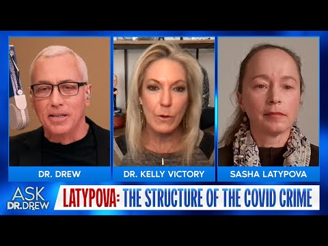 Sasha Latypova Exposes Fraud & "Structure of the Covid Crime" w/ Dr. Kelly Victory – Ask Dr. Drew