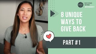 8 Unique Ways to Give Back in Retirement (Part #1)
