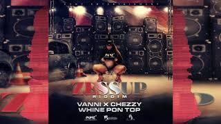 Vanni x Chezy - Whine Pon Top