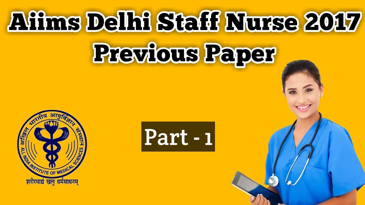 Delhi Aiims Staff Nurse Previous Paper