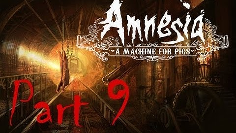 Amnesia: A Machine for Pigs - Part 9 | A Water Monster?