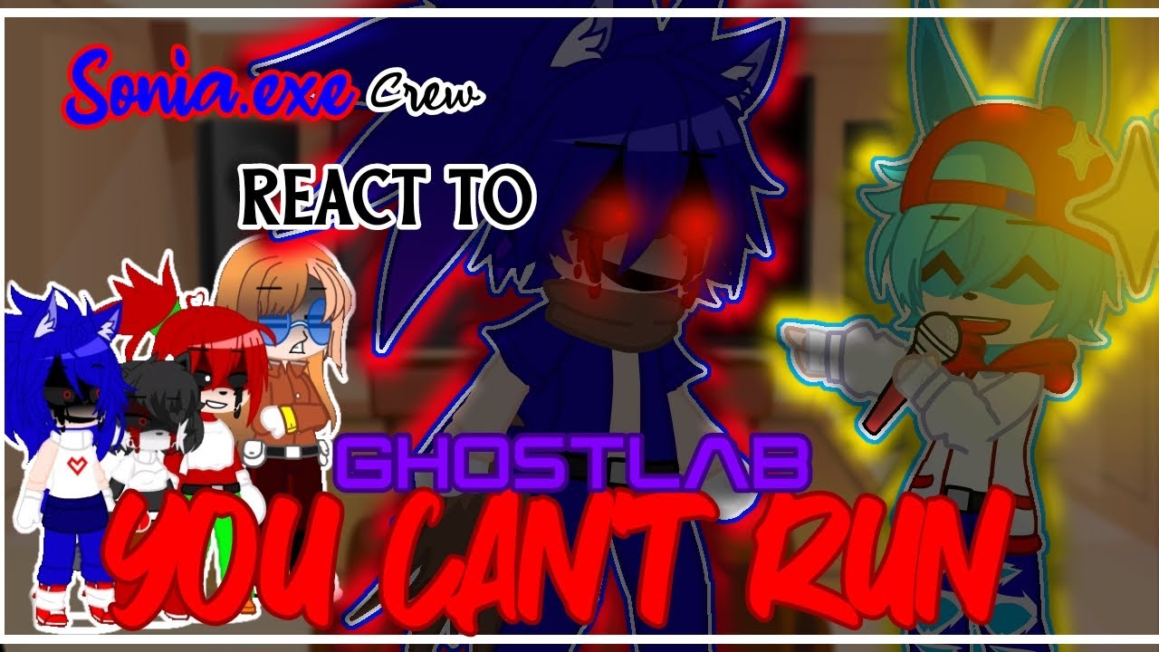 ✨️🖤Sonia.exe Crew React to 💫🖤🎶YOU CAN'T RUN GHOSTLAB🎶|Misoon_Kun|