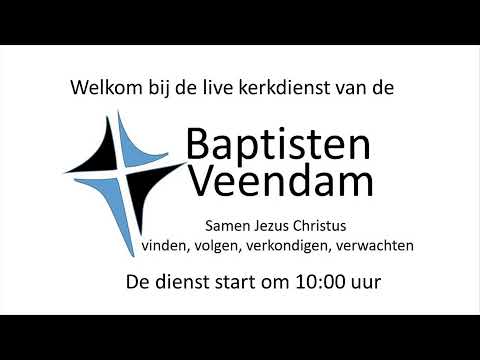 Live stream  kerkdienst Baptisten Gemeente Veendam