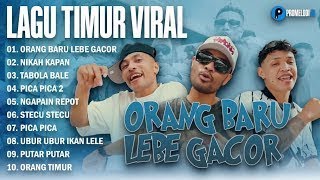 Download lagu ORANG BARU LEBE GACOR - ECKO SHOW, JUAN REZA, CHESYLINO | NIKAH KAPAN | LAGU TIMUR VIRAL 2025