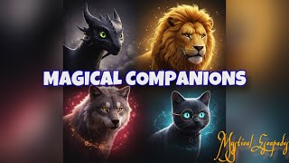 MAGICAL COMPANIONS: Fantasy’s Most Beloved Creatures