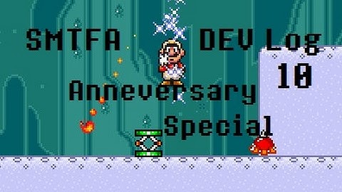 SMTFA Dev. Log 10 - Anniversary Special  (SMBX 1.4 Episode)