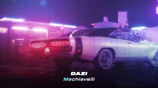 Car Music Mix | DAZI - Machiavelli
