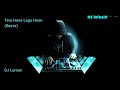 DJ Lemon Tere Hone Laga Hoon Remix HS Infoaid DJ Lemon Tere Hone Laga Hoon Remix HS Infoaid