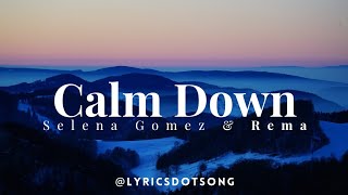 Calm Down- Selena Gomez & Rema LYRICS #trending #music #song #lyrics
