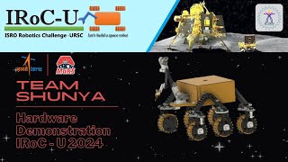 Team SHUNYA | IRoC - U 2024 | Hardware Demonstration | April 1 2024