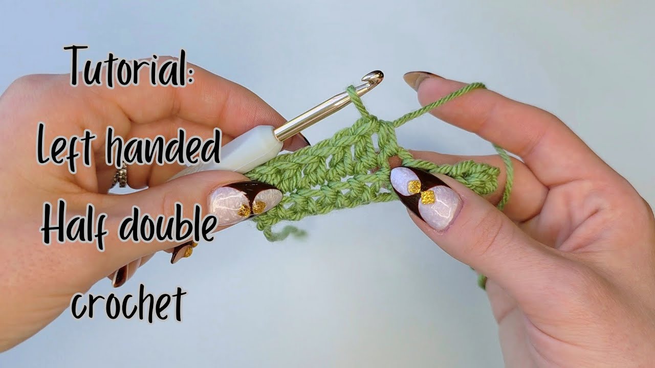 Tutorial: How to half double crochet, left handed - YouTube