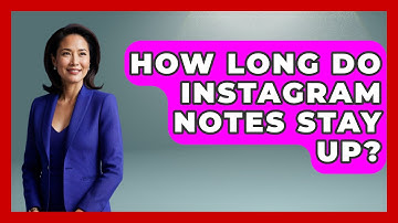 How Long Do Instagram Notes Stay Up? - Everyday-Networking