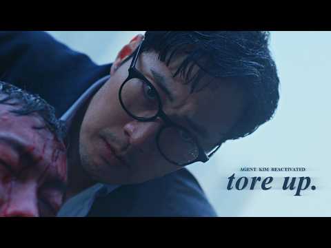 » Tore up. [Agent Kim Reactivated +1x06]