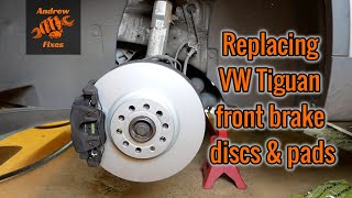 Replacing VW Tiguan front brake discs and pads