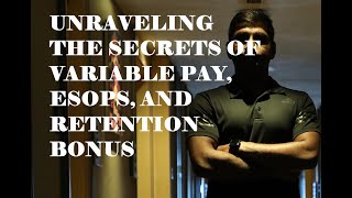 Decoding Corporate Intrigue: Unraveling the Secrets of Variable Pay, ESOPs, and Retention Bonuses