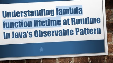 Understanding lambda function lifetime at Runtime in Java
