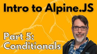 Conditionals in Alpine.js