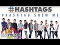 #Hashtags - Show Me (Audio) 🎵