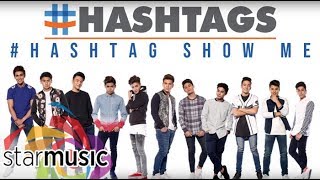 #Hashtags - Show Me (Audio) 🎵