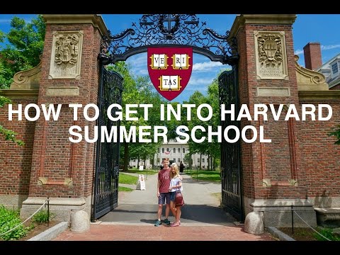 HOW TO GET INTO HARVARD SUMMER SCHOOL