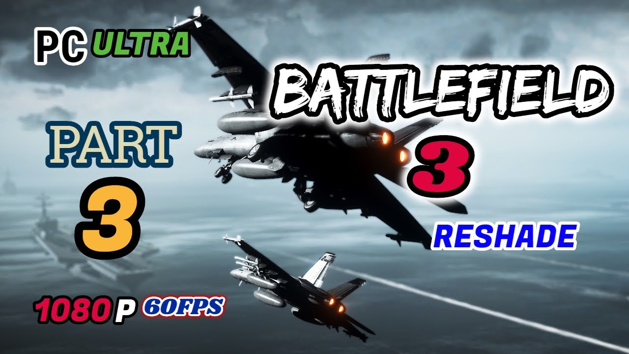 Battlefield 3 Walkthrough Gameplay Part 3 PC 1080p 60FPS Reshade No Commentary YouTube battlefield-3-walkthrough-gameplay-part-3-pc-1080p-60fps-reshade-no-commentary-youtube