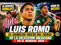 Luis Romo: El humilde inicio del héroe de la Selección Mexicana en el Mundial 2026