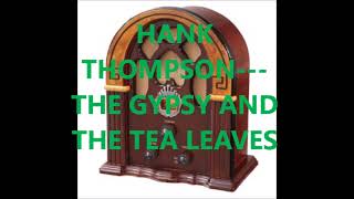 Watch Hank Thompson Gypsy And The Tea Leaves video
