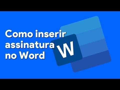 Vídeo: Como Adicionar Uma Assinatura Eletrônica Ao Word