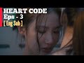 Vicky Thara I Heart Code I Between The Line Of Fire L Eps 3 Eng Sub 4K