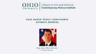 2026 Baker Peace Conference: The State of American Power with Brigadier General Mark Arnold