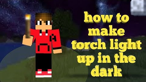 Making torch light up in your hand