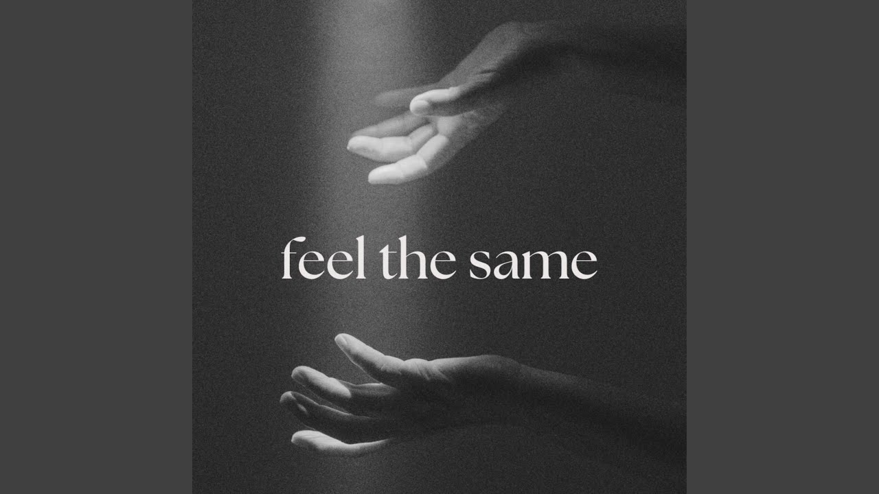 Watch Feel The Same on YouTube Watch Feel The Same on YouTube