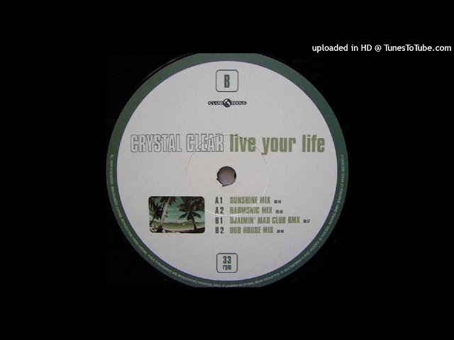 Crystal Clear | Live Your Life (Dub House Mix) - YouTube