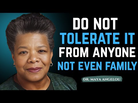 6 Toxic Behaviors You Should NEVER Tolerate - Even From Family | Maya Angelou Motivation