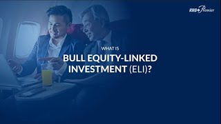 What is BULL Equity-linked Investment (BULL ELI)