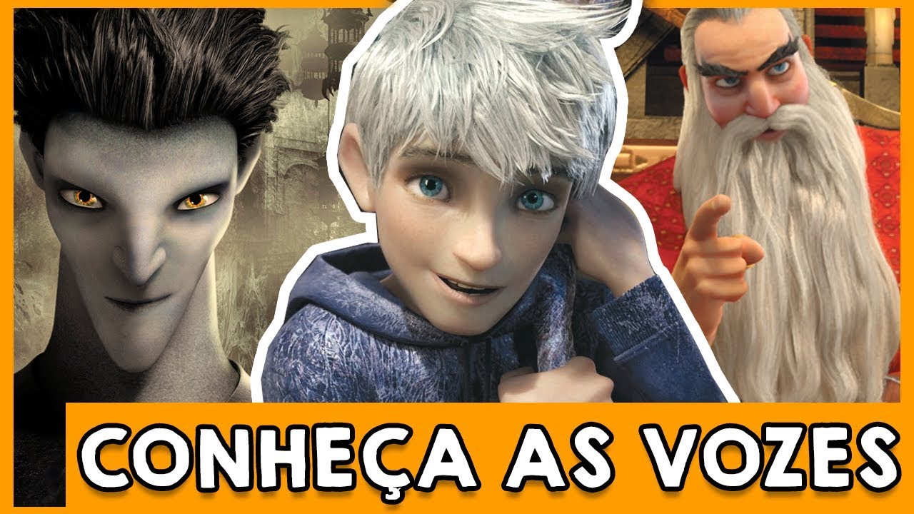 CONHEÇA OS DUBLADORES DE A ORIGEM DOS GUARDIÕES YouTube CONHEÇA OS DUBLADORES DE A ORIGEM DOS GUARDIÕES YouTube