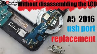 Samsung Galaxy A5 2016 Charger Usb Port Replacement