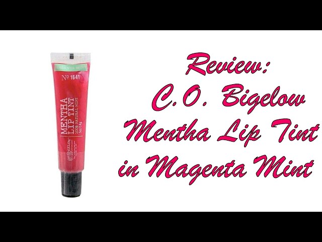 c.o. bigelow mentha lip tint Review - C.O. Bigelow Mentha Lip Tint in Magenta Mint