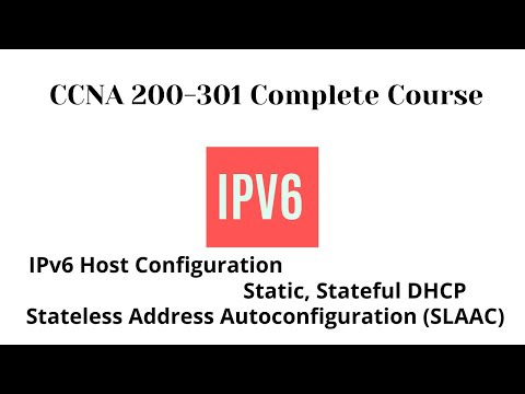 IPv6 Host Configuration | Static, Stateful DHCP and  Stateless Address Autoconfiguration (SLAAC)