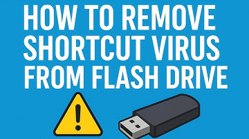 How to Remove Shortcut Virus from Flash Drive