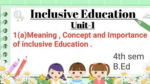 Concept and Importance of inclusive Education #4th sem#B.Ed#andhrauniversity by Namita patro