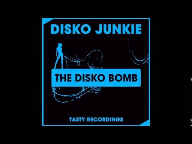 Disko Junkie - The Disko Bomb (Original Mix)