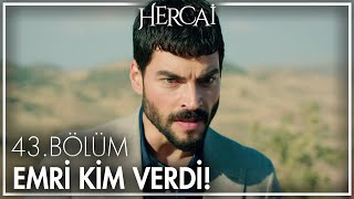 Miran, Ailesinin Yolunu Kesenlerin Peşinde - Hercai 43. Bölüm