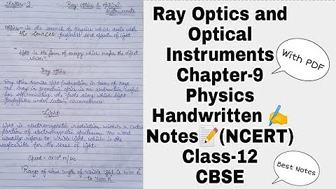 Physics Chapter-9 Ray Optics and Optical Instruments Class-12 Best Handwritten Notes(PDF) NCERT
