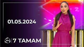 7 Tamam / Aşıq Əli / 01.05.2024