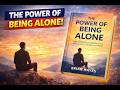 The Power of Being Alone | Master Solitude &amp; Find True Happiness |  Mindset Summary
