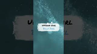 Uptown Girl - Billy Joel #Short #Shorts