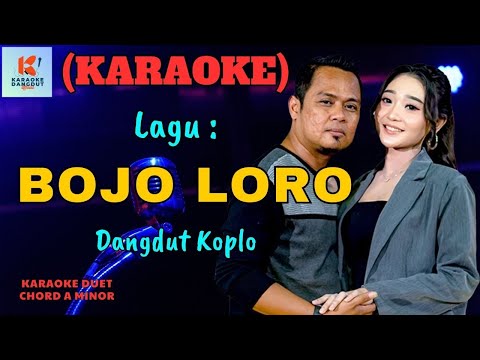 BOJO LORO- Yeni Inka (KARAOKE) Koplo Joss || Nada Pria E minor